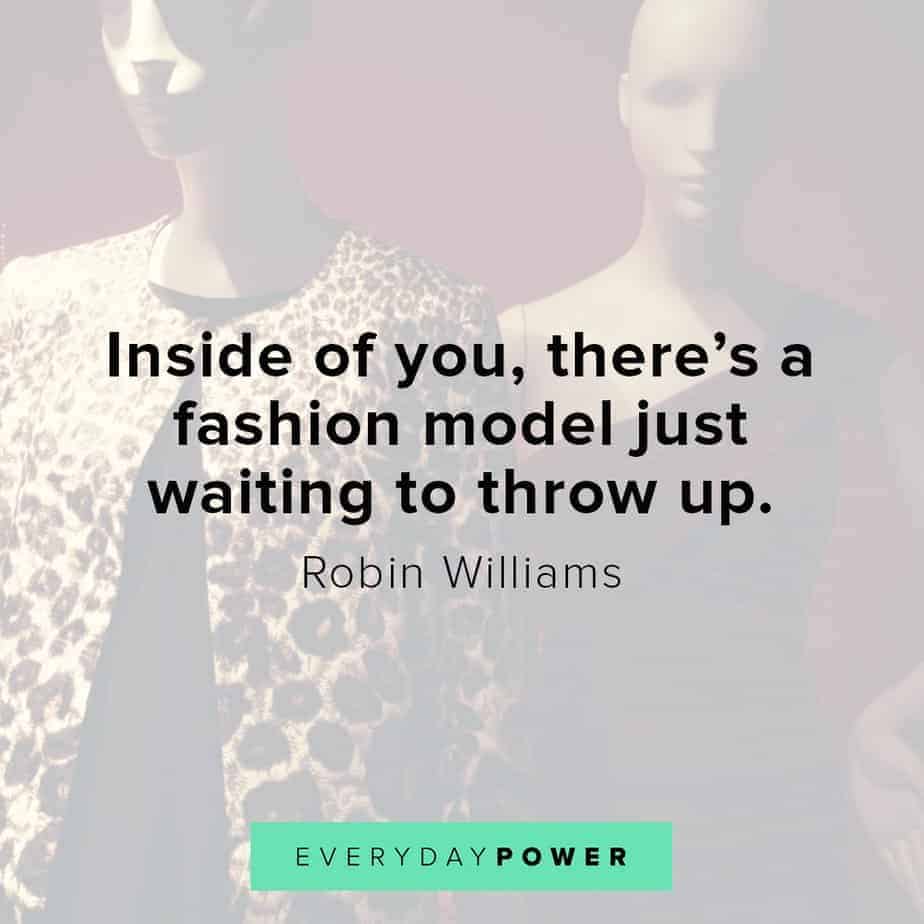 Robin Williams quotes on fashion models