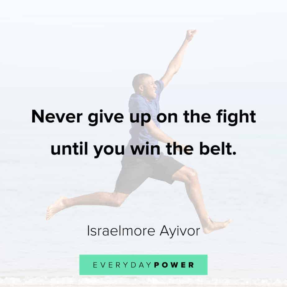never give up quotes to help you keep fighting