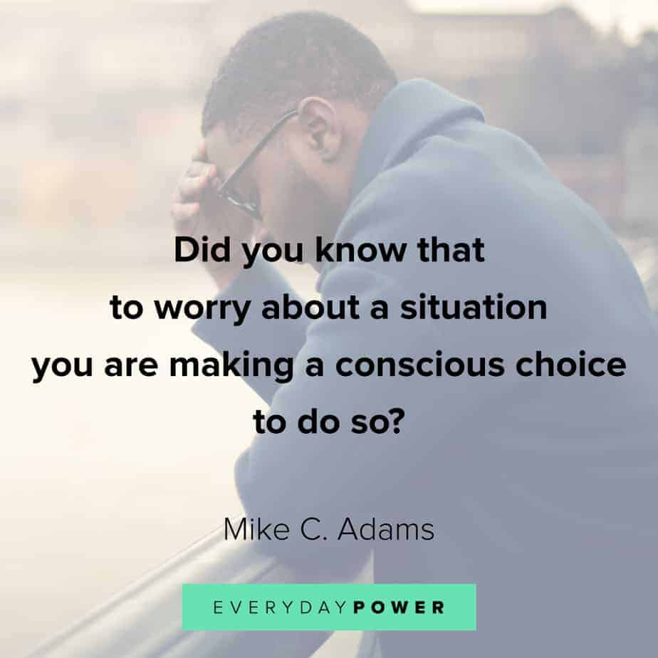 quotes about choices and worry