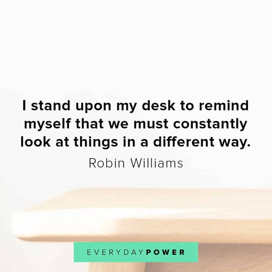 Robin Williams quotes on seeing things differently