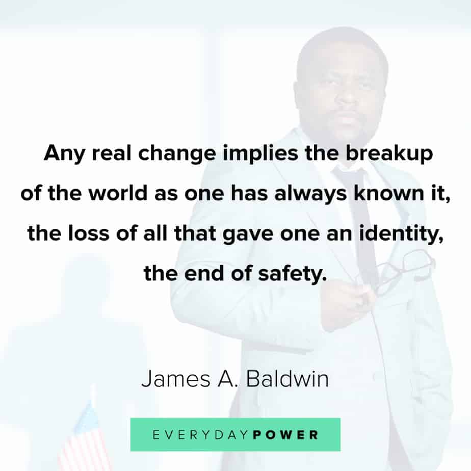 James Baldwin quotes about real change