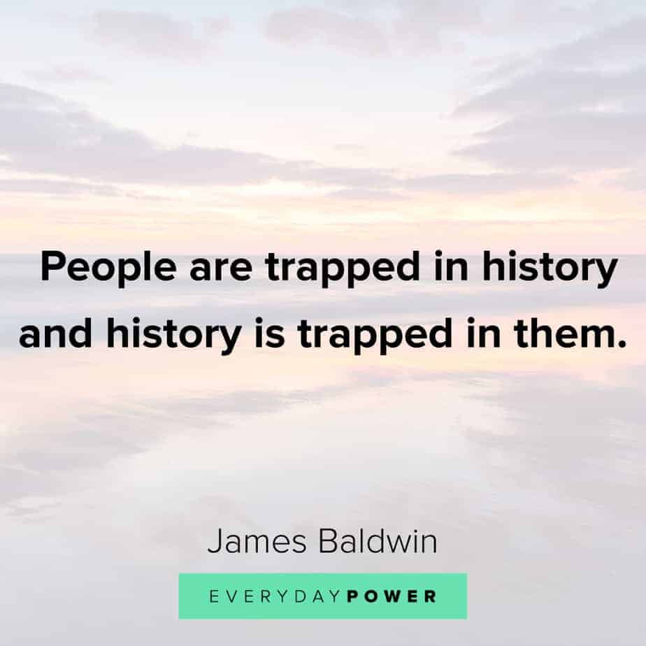 James Baldwin quotes on history