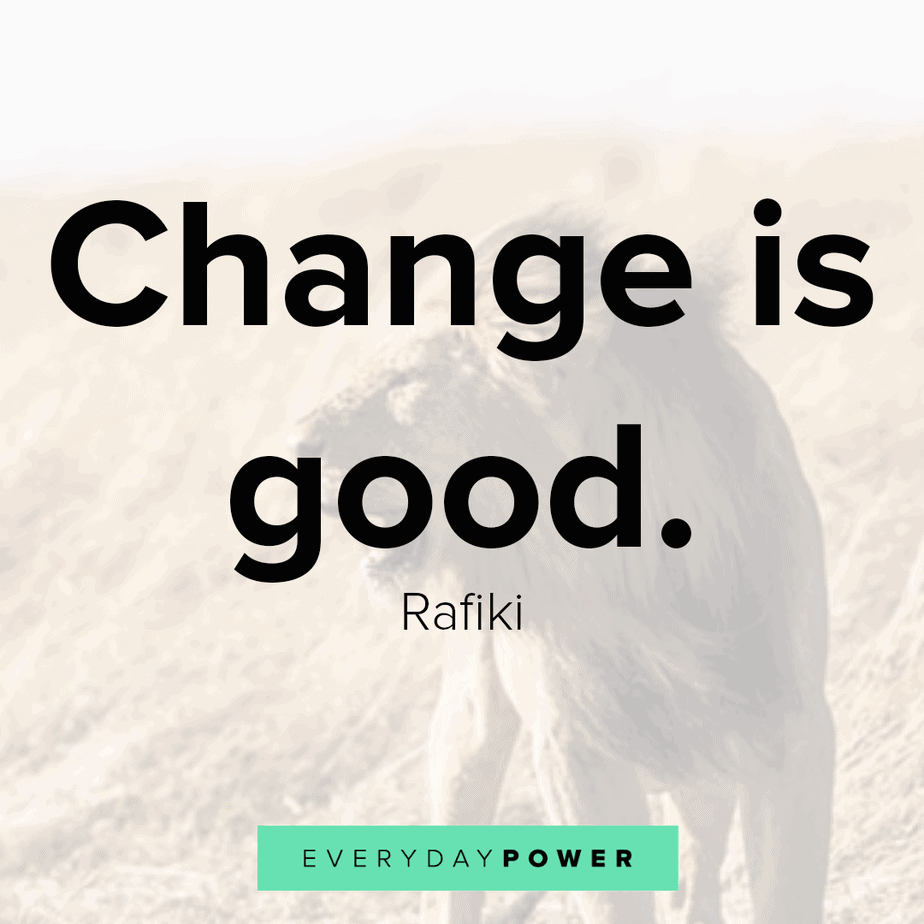 lion king quotes about change