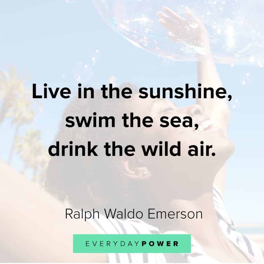 Ralph Waldo Emerson quotes on living in the sunshine