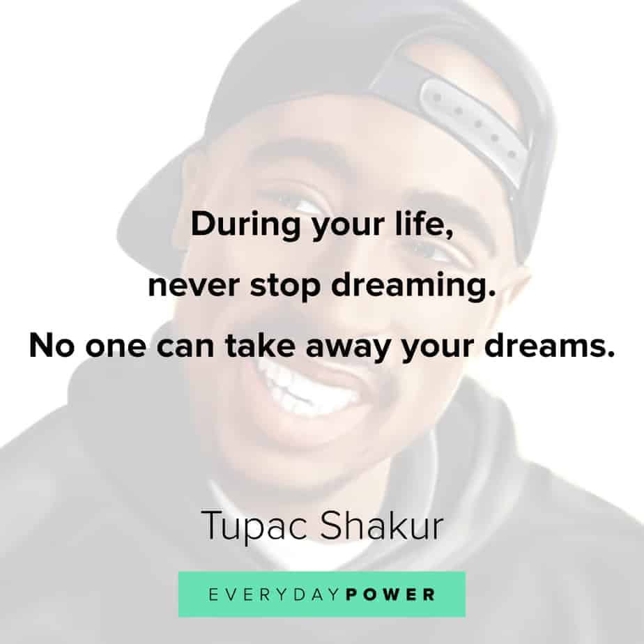 0 Tupac Quotes And Lyrics To Inspire Everyday Power