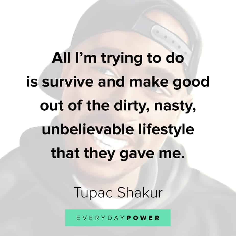 0 Tupac Quotes And Lyrics To Inspire Everyday Power