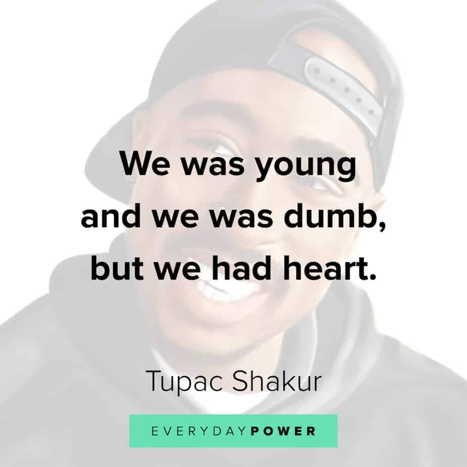 200 Tupac Quotes And Lyrics To Inspire Everyday Power