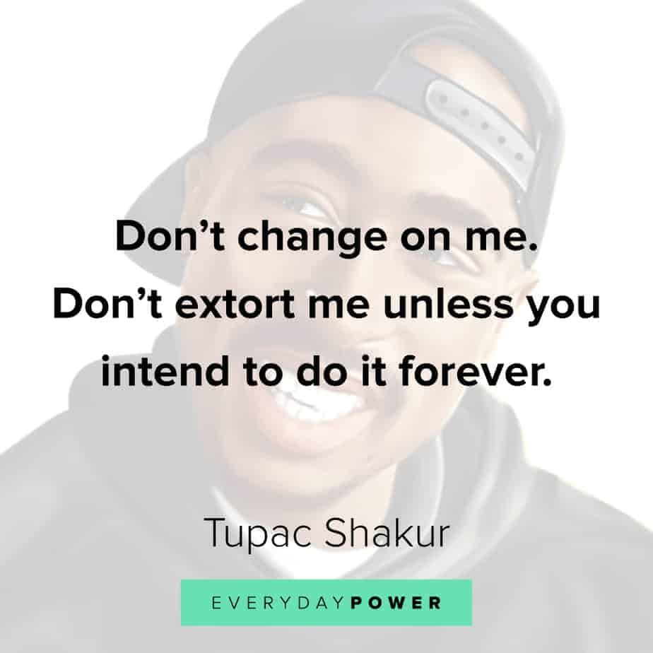 0 Tupac Quotes And Lyrics To Inspire Everyday Power