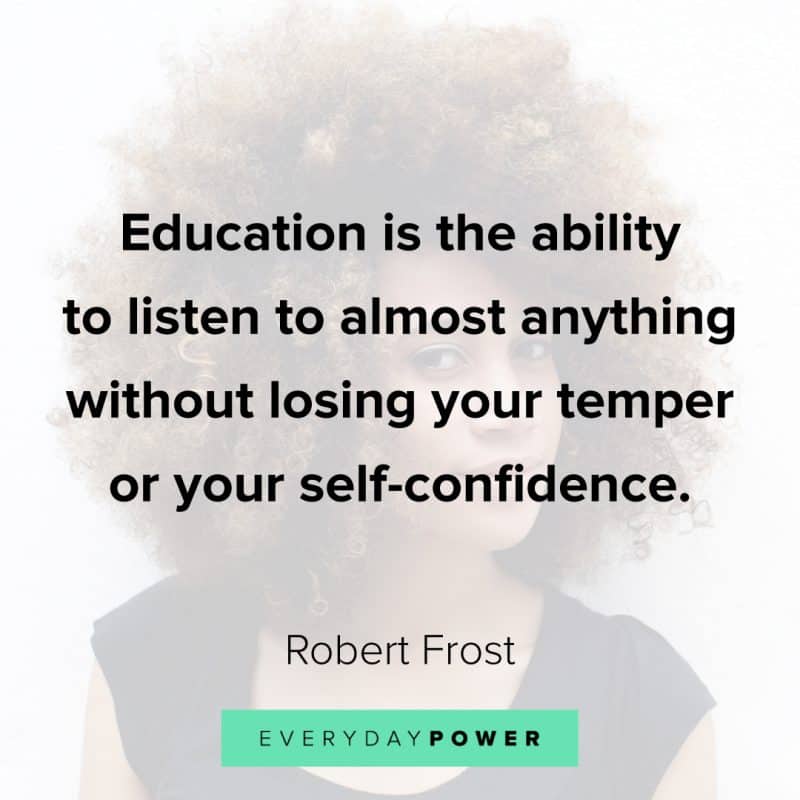 180 Education Quotes On Learning & Students | Everyday Power