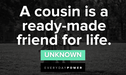 Cousin Quotes for Self-Discovery