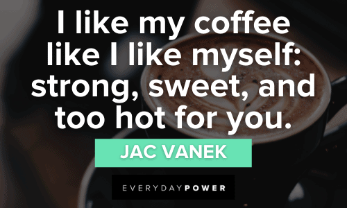 hot Coffee Quotes