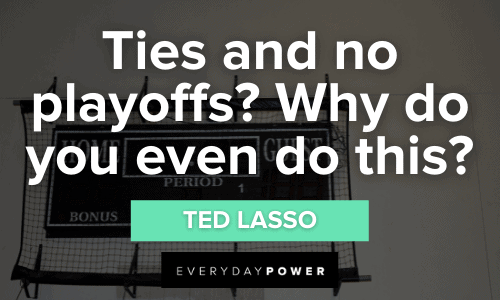 funny Ted Lasso Quotes