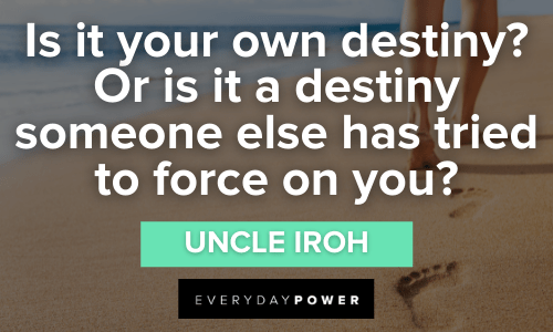 Uncle Iroh Quotes about destiny
