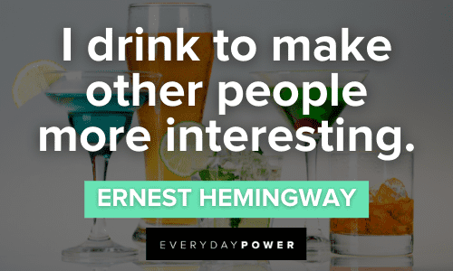 Alcohol Quotes on Drinking, Partying & Fun | Everyday Power