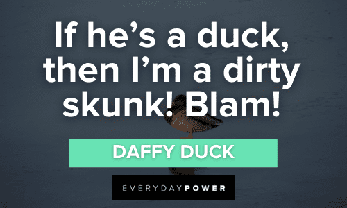 short Daffy Duck Quotes about dirty skunk