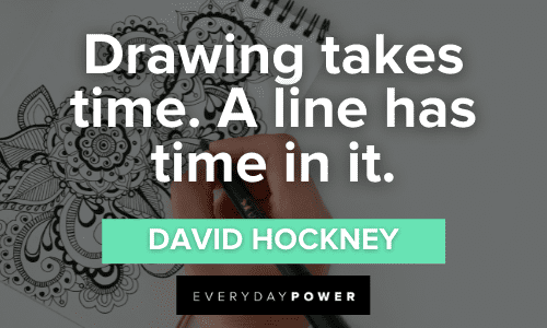 Drawing Quotes to Speak to the Artist in You | Everyday Power