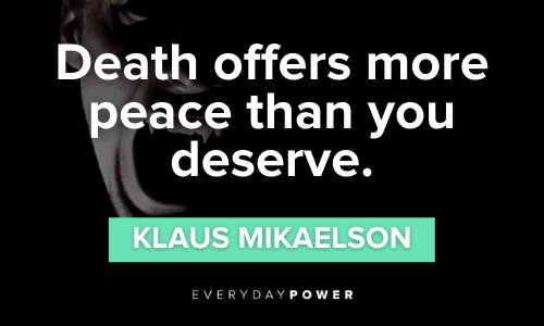 Klaus Mikaelson Quotes about death