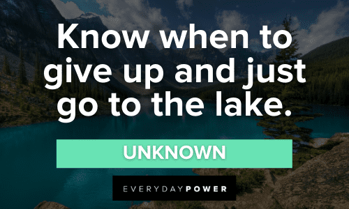 Lake Quotes about life