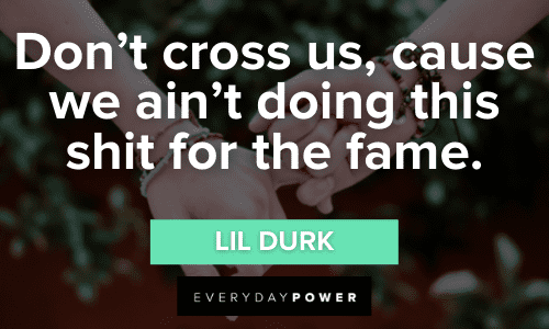 Lil Durk quotes about fame