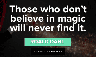 75 Magic Quotes To Keep You Believing | EverydayPower