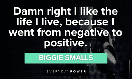 positive Biggie Smalls Quotes and Lyrics