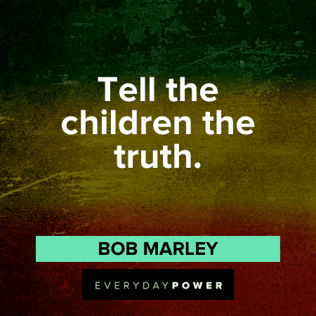 Bob Marley Quotes about children