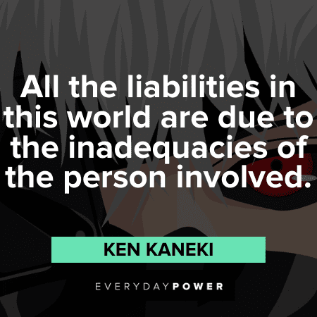 Ken Kaneki Quotes about the world