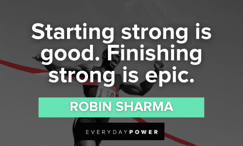 finish strong quotes about Starting strong is good