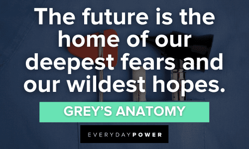 Grey’s Anatomy Quotes about the future