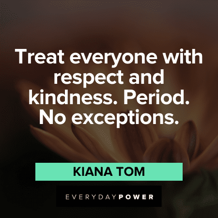 Kindness Quotes about respect