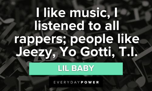Lil Baby Quotes about music