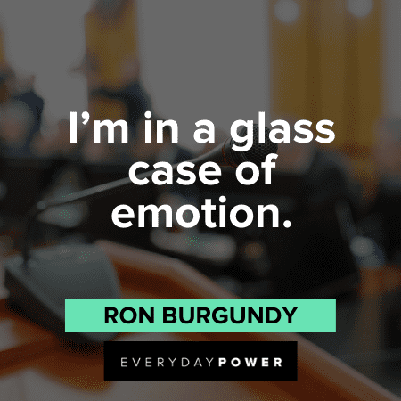 Anchorman quotes about emotions