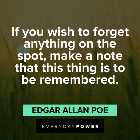 Edgar Allan Poe Quotes about forgetting