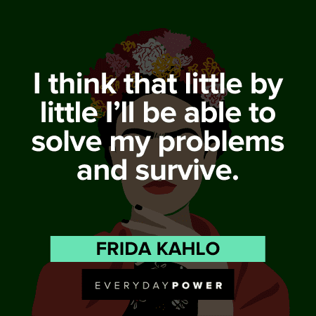Frida Kahlo Quotes about surviving