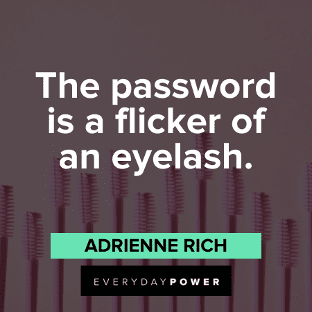 lash quotes about the password is a flicker of an eyelash