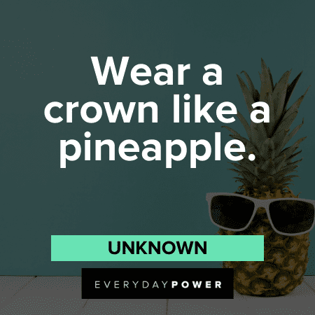 Pineapple Quotes and sayings