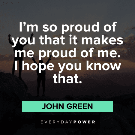 Proud of You Quotes that will make your day