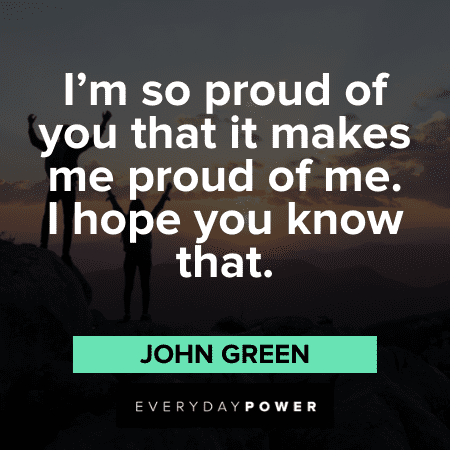 110 Proud Of You Quotes To Celebrate Their Accomplishments 22