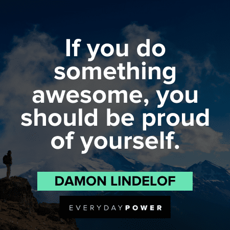 110 Proud Of You Quotes To Celebrate Their Accomplishments 22