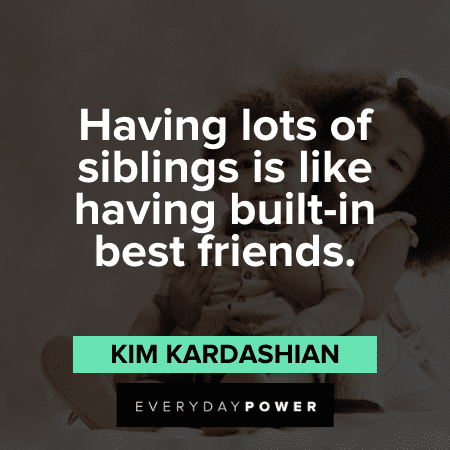 Sibling Quotes about friendship