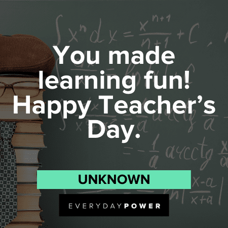 50 Teacher's Day Quotes to Express How Important They Are to Us