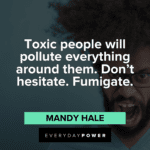 194 Toxic People Quotes To Help You Develop Boundaries