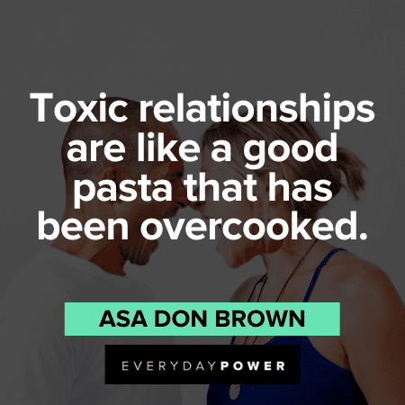 Toxic Relationships Quotes about pasta