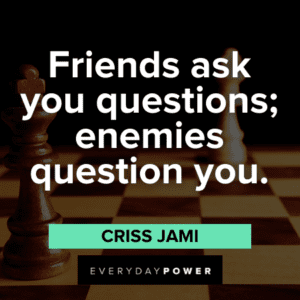 178 Enemy Quotes To Help Cut Ties To Frenemies