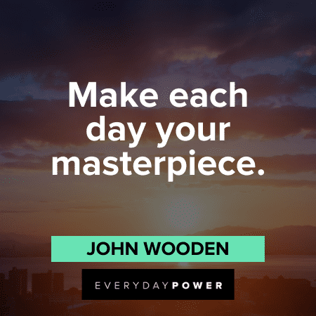 265 Morning Quotes To Help You Seize The Day Everyday Power