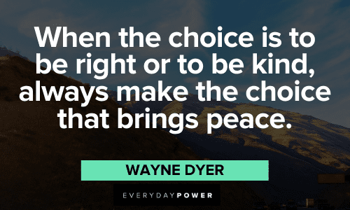 Wayne Dyer Quotes about choices