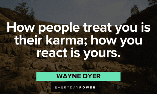 Wayne Dyer Quotes about karma