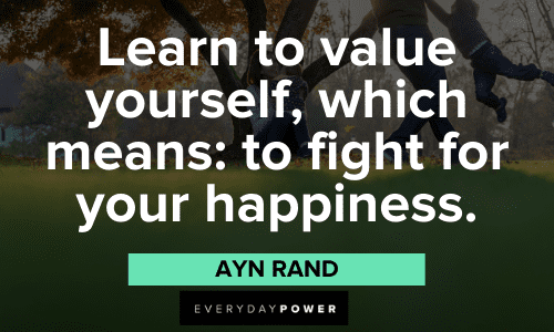 Ayn Rand Quotes on learn to value yourself