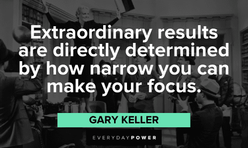 Gary Keller Quotes about focus
