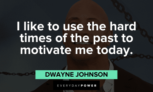 Dwayne Johnson quotes about hard times